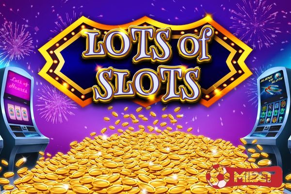 song bai MIBET slots game Slots game quy tụ trò chơi chưa từng xuất hiện trên thị trường